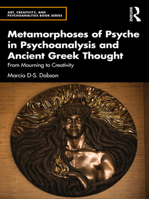 cover image of Metamorphoses of Psyche in Psychoanalysis and Ancient Greek Thought
